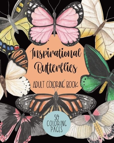 Inspirational Butterflies Adult Coloring Book 50 Coloring Pages