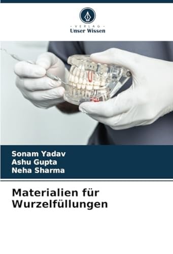Materialien für Wurzelfüllungen (German Edition)