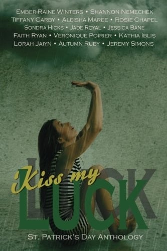 Kiss My Luck Anthology