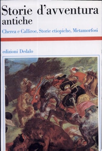 Storie d'avventura antiche Cherea e Calliroe, Storie etiopiche, Metamorfosi