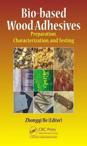 Bio-based Wood Adhesives Preparation, Characterization, and Testing