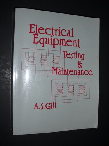 Electrical Equipment: Testing and Maintenance