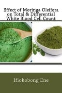 Effect of Moringa Oleifera on Total and Differential White Blood Cell Count