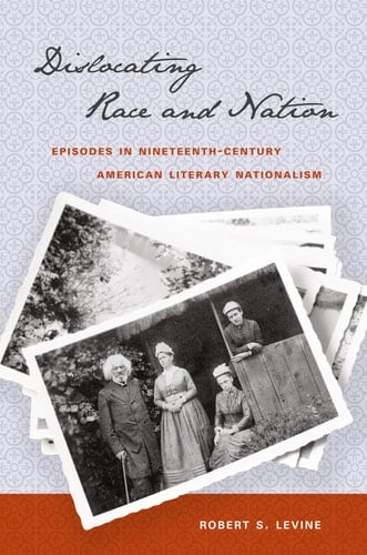 Dislocating Race & Nation Episodes in Nineteenth-century American Literary Nationalism