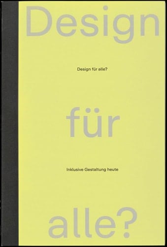 Design für alle? Inklusive Gestaltung heute
