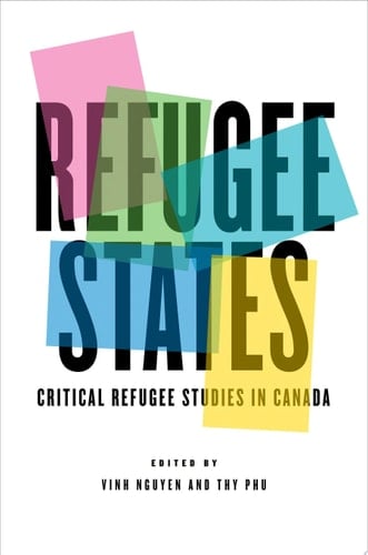 Refugee States Critical Refugee Studies in Canada