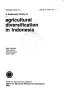 A Preliminary study on agricultural diversification in Indonsia (Monograph series)