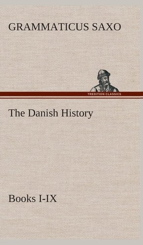The Danish History, Books I-IX