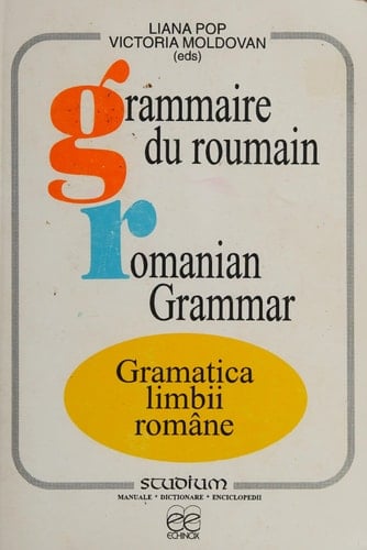 Grammaire du roumain - Romanian Grammar - Grammatica limbii române