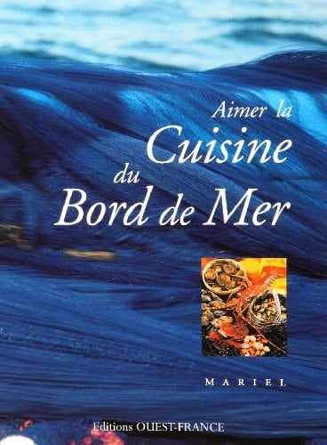 Aimer la cuisine du bord de mer