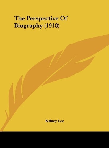 The Perspective Of Biography (1918)