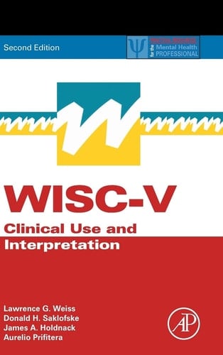 WISC-V Clinical Use and Interpretation