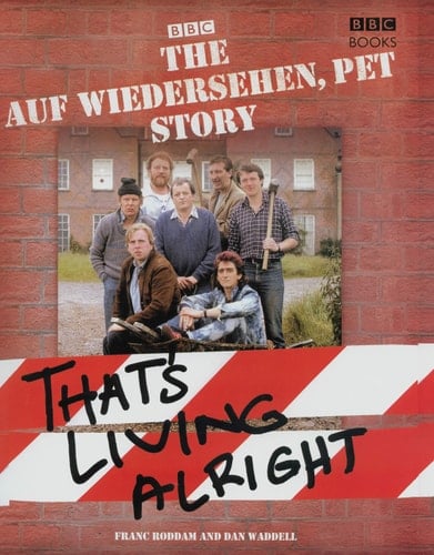 The Complete Auf Wiedersehen, Pet Story