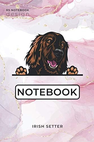 Irish Setter Notebook: Journal - Cute Irish Setter Dog Books Calendars & Gifts - 6 x 9 120 Blank Lined Pages