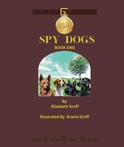 Spy Dogs Book One