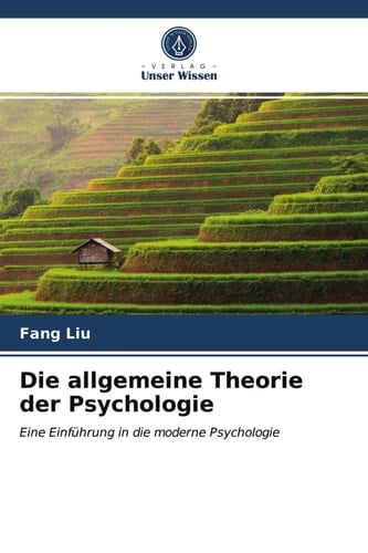 Die allgemeine Theorie der Psychologie: Eine Einführung in die moderne Psychologie (German Edition)