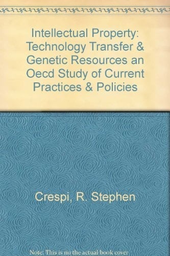 Intellectual Property, Technology Transfer and Genetic Resources An OECD Study of Current Practices and Policies