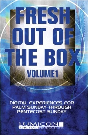 Fresh Out of the Box Digital Experiences for Palm Sunday Through Pentecost Sunday