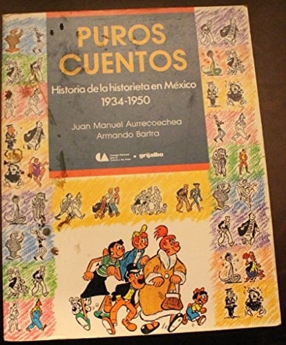 Puros Cuentos Historia De La Historieta En Mexico 1934-1950
