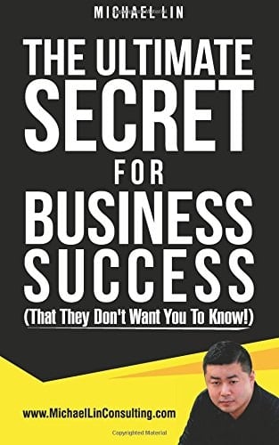 The Ultimate Secret for Business Success (That They Don't Want You to Know!)