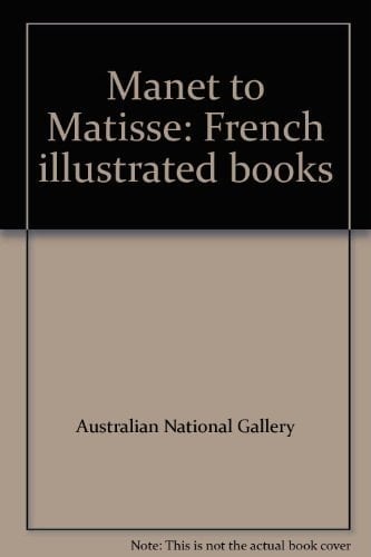 Manet to Matisse French Illustrated Books