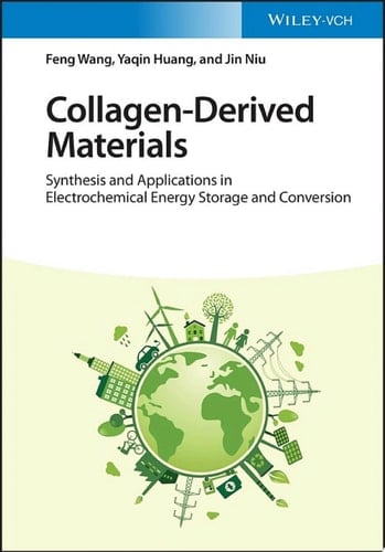 Collagen-Derived Materials Synthesis and Applications in Electrochemical Energy Storage and Conversion