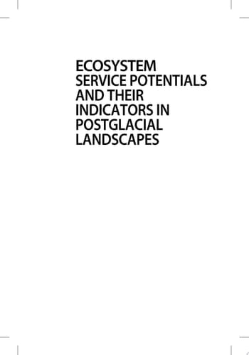 Ecosystem Service Potentials and Their Indicators in Postglacial Landscapes Assessment and Mapping