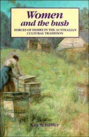 Women and the Bush Forces of Desire in the Australian Cultural Tradition