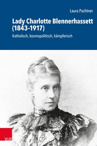 Schriftenreihe der Historischen Kommission bei der Bayerischen Akademie der Wissenschaften Katholisch, kosmopolitisch, kämpferisch