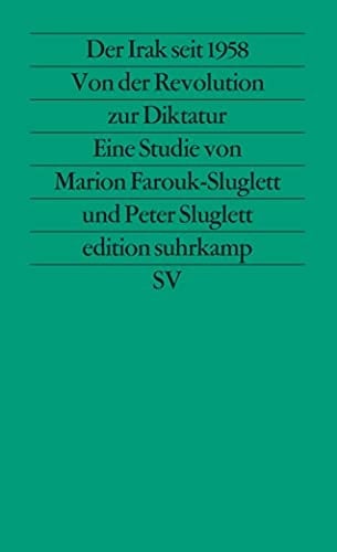 Der Irak seit 1958 von der Revolution zur Diktatur