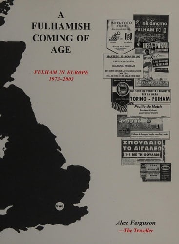 A Fulhamish Coming of Age Fulham in Europe, 1973-2003