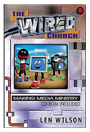 The Wired Church Making Media Ministry