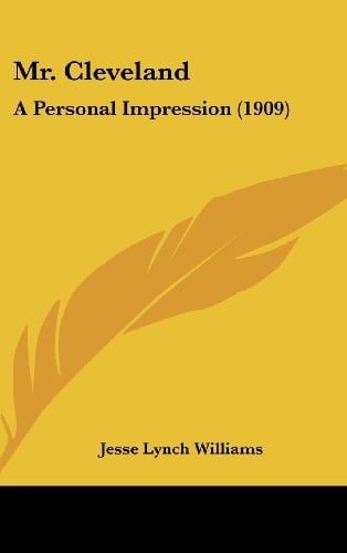 Mr. Cleveland: A Personal Impression (1909)