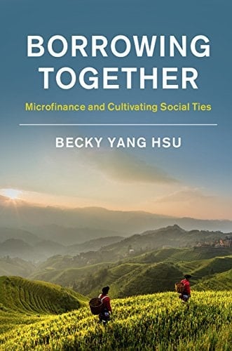 Borrowing Together Microfinance and Cultivating Social Ties