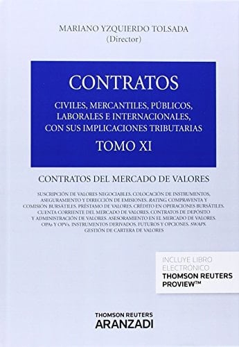 Contratos civiles, mercantiles, públicos, laborales e internacionales, con sus implicaciones tributarias Contratos del mercado de valores. T. XI