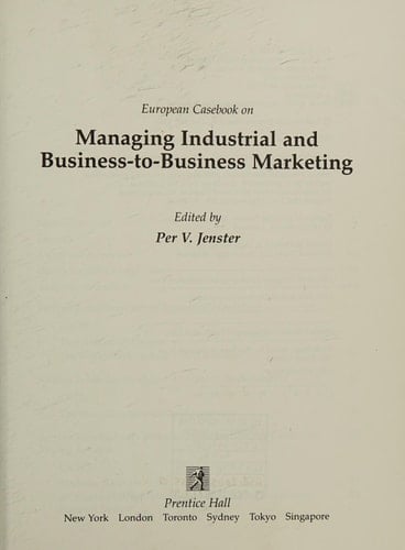 European Casebook on Managing Industrial and Business-to-business Marketing