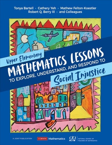 Upper Elementary Mathematics Lessons To Explore, Understand, and Respond to Social Injustice