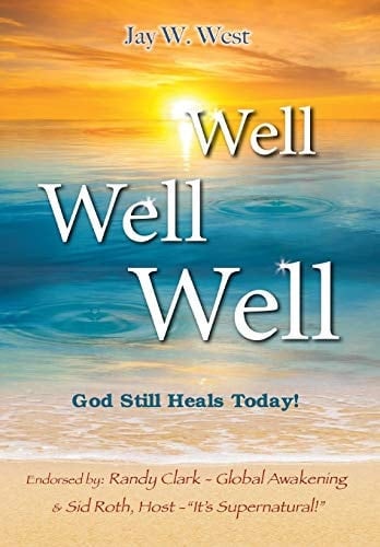 Well, Well, Well God Still Heals Today