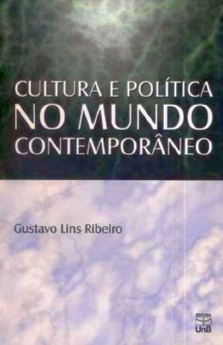 Cultura e política no mundo contemporâneo: Paisagens e passagens (Coleção Antropologia) (Portuguese Edition)