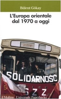 L'Europa orientale dal 1970 a oggi