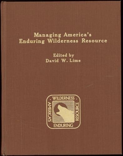 Managing America's Enduring Wilderness Resource Proceedings of the Conference, Minneapolis, Minnesota, September 11-17, 1989