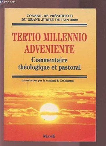Tertio millennio adveniente commentaire théologique et pastoral