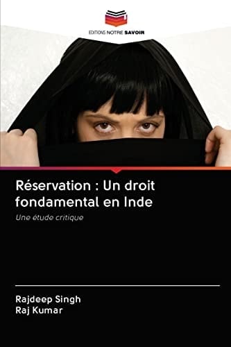 Réservation : Un droit fondamental en Inde: Une étude critique (French Edition)