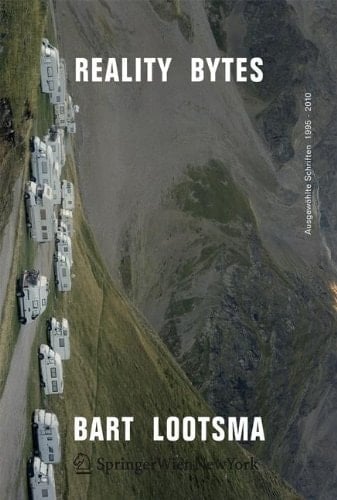 Reality Bytes Ausgewählte Schriften 1995 – 2010
