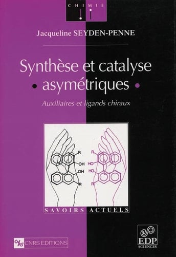 Synthèse et catalyse asymétriques Auxiliaire et ligands chiraux