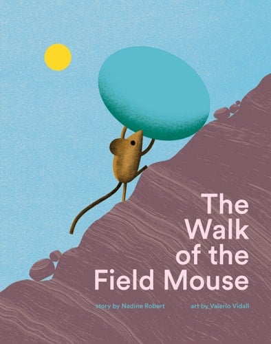 The Walk of the Field Mouse A Picture Book