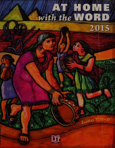 At Home with the Word 2015 Sunday Scriptures and Scriptures Insights