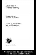 Dilemmas of Science Teaching: Perspectives on Problems of Practice