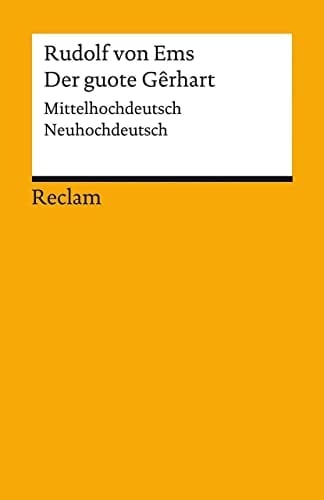 Der guote Gêrhart Mittelhochdeutsch/Neuhochdeutsch
