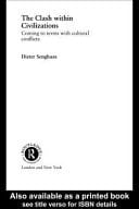 Clash Within Civilizations: Coming to Terms with Cultural Conflicts